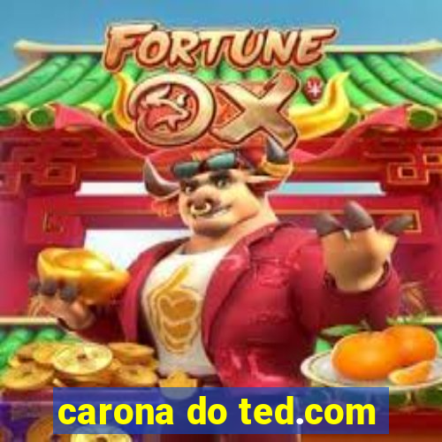 carona do ted.com